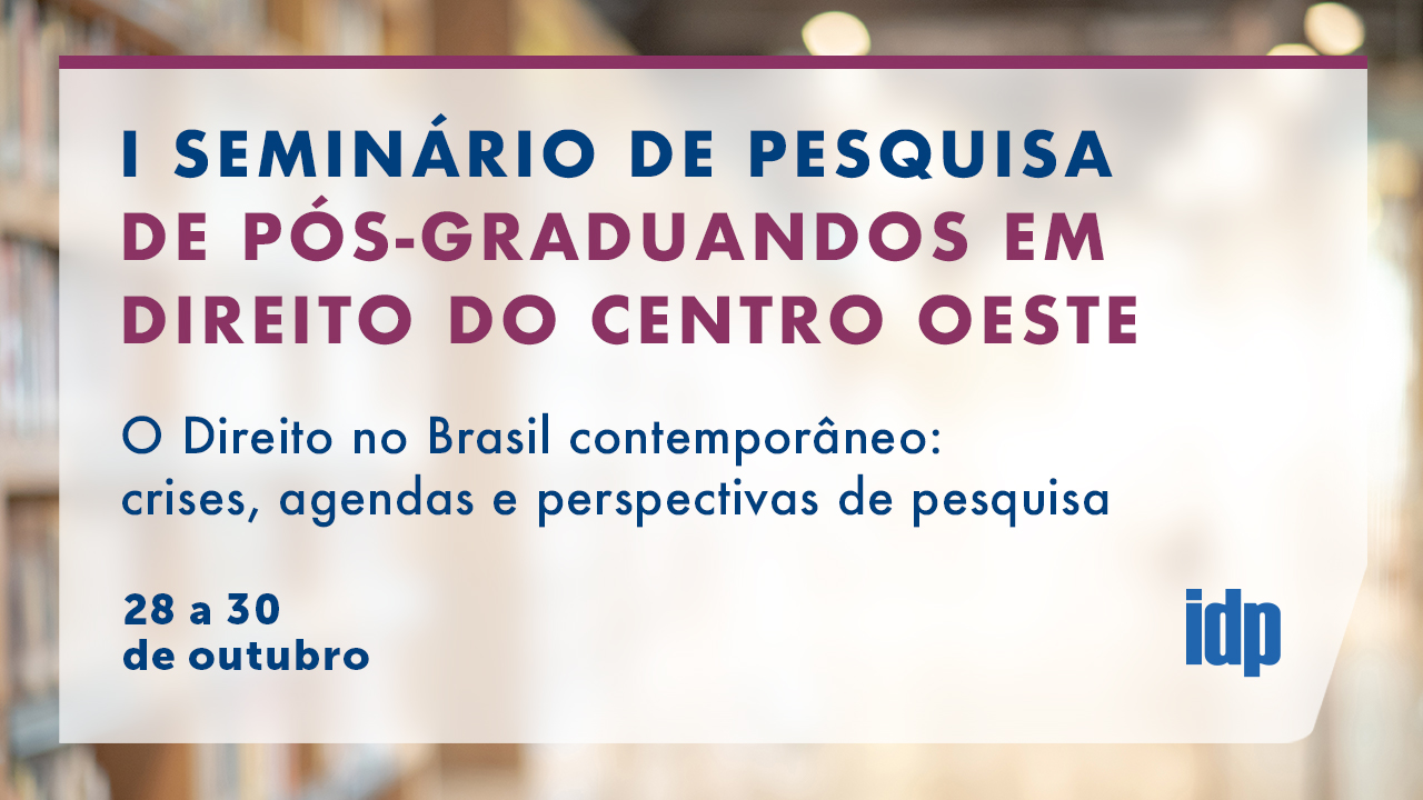 I Seminário de Pesquisa de Pós-Graduandos em Direito do Centro Oeste