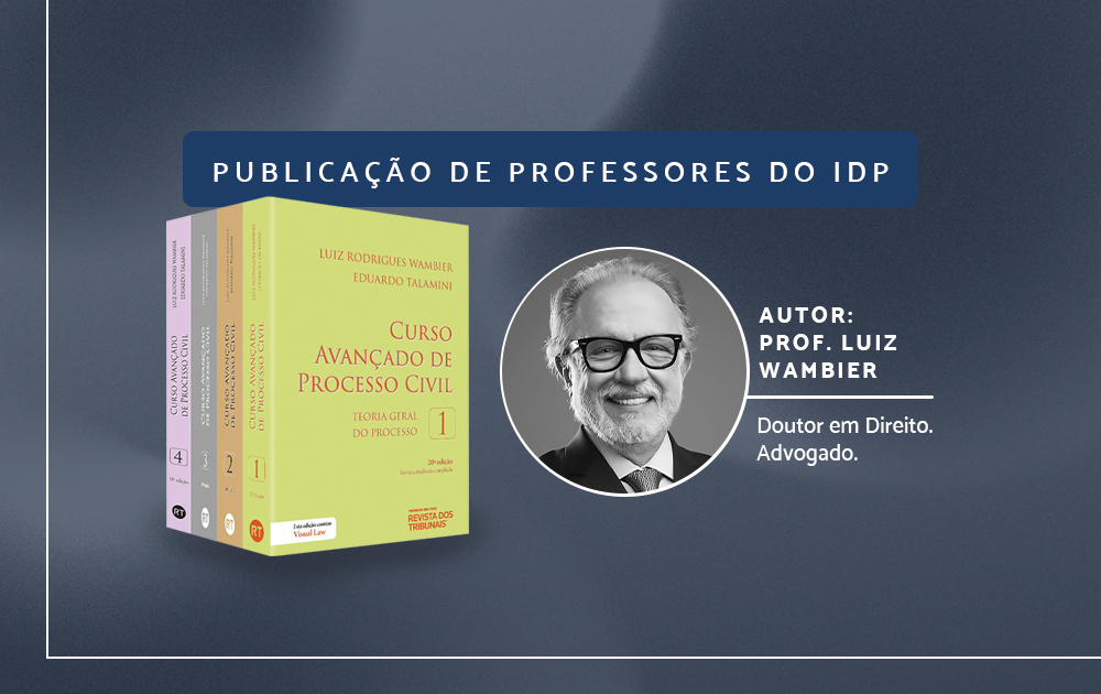 Os Professores Luiz Rodrigues Wambier e Eduardo Talamini, lançam novas edições do Curso Avançado de Processo Civil