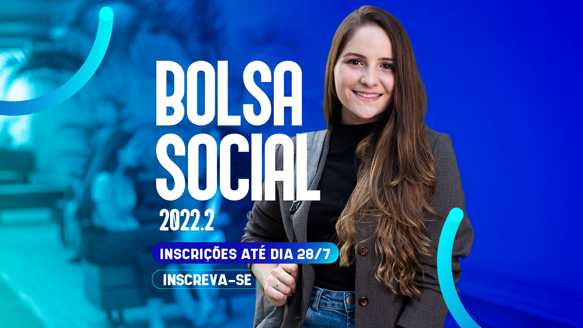 Inscrições abertas para Bolsa Social 2.2022 para Graduação