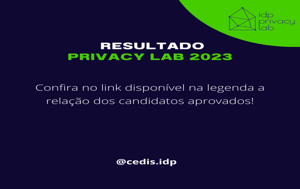 Resultado da seleção para o Projeto IDP Privacy Lab 2023